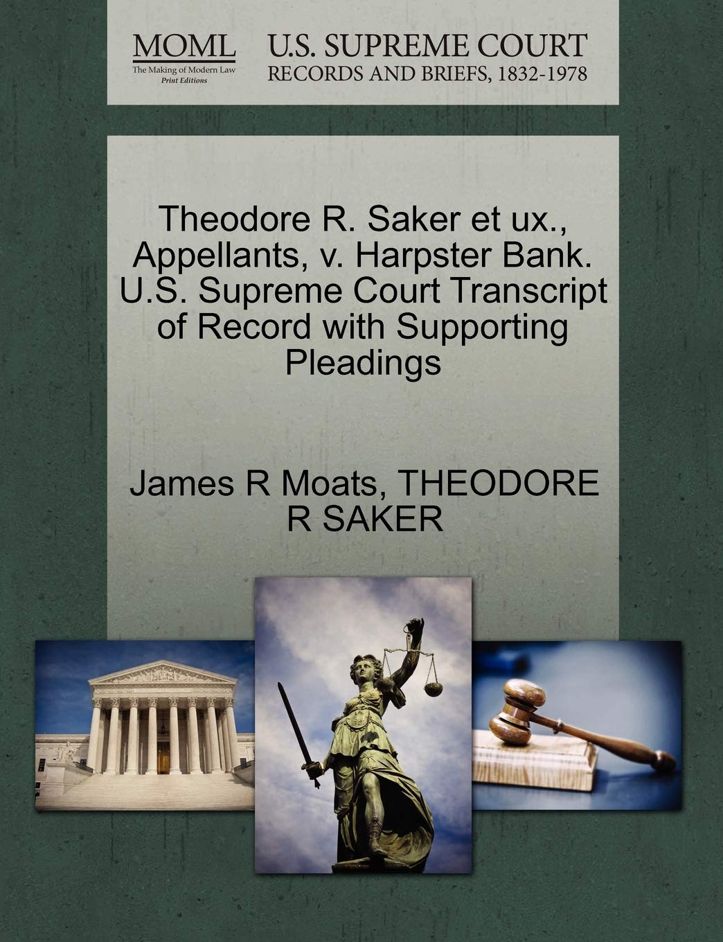 Theodore R. Saker Et Ux., Appellants, V. Harpster Bank. U.S. Supreme Court Transcript of Record with Supporting Pleadings Law