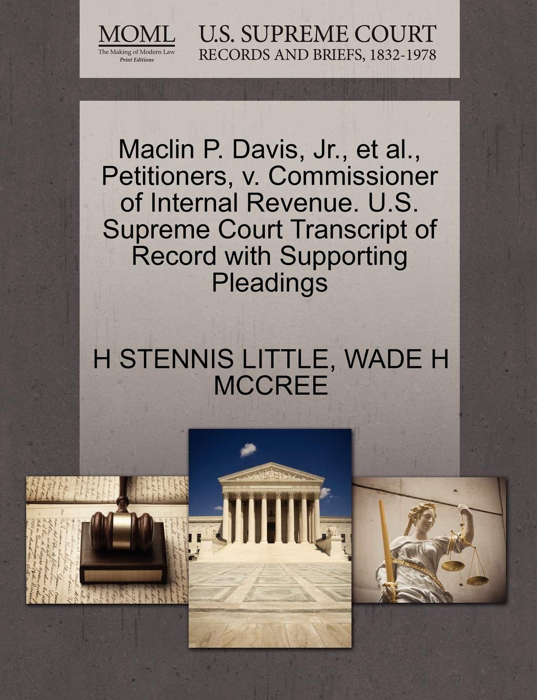 Maclin P. Davis, Jr., Et Al., Petitioners, V. Commissioner of Internal Revenue. U.S. Supreme Court Transcript of Record with Supporting Pleadings Law