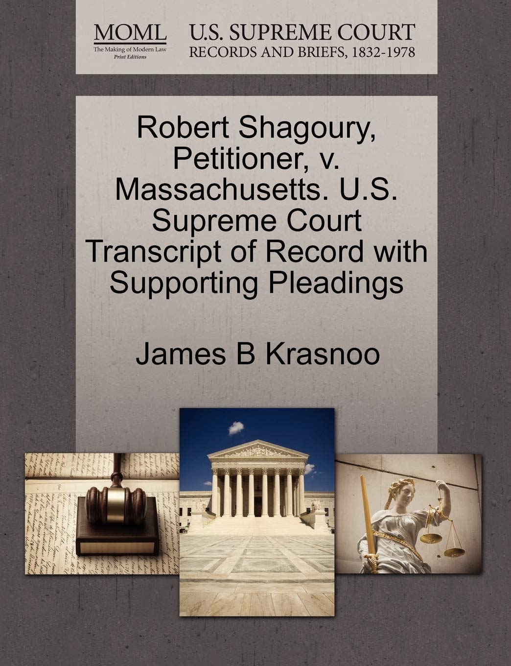 Robert Shagoury, Petitioner, V. Massachusetts. U.S. Supreme Court Transcript of Record with Supporting Pleadings Law