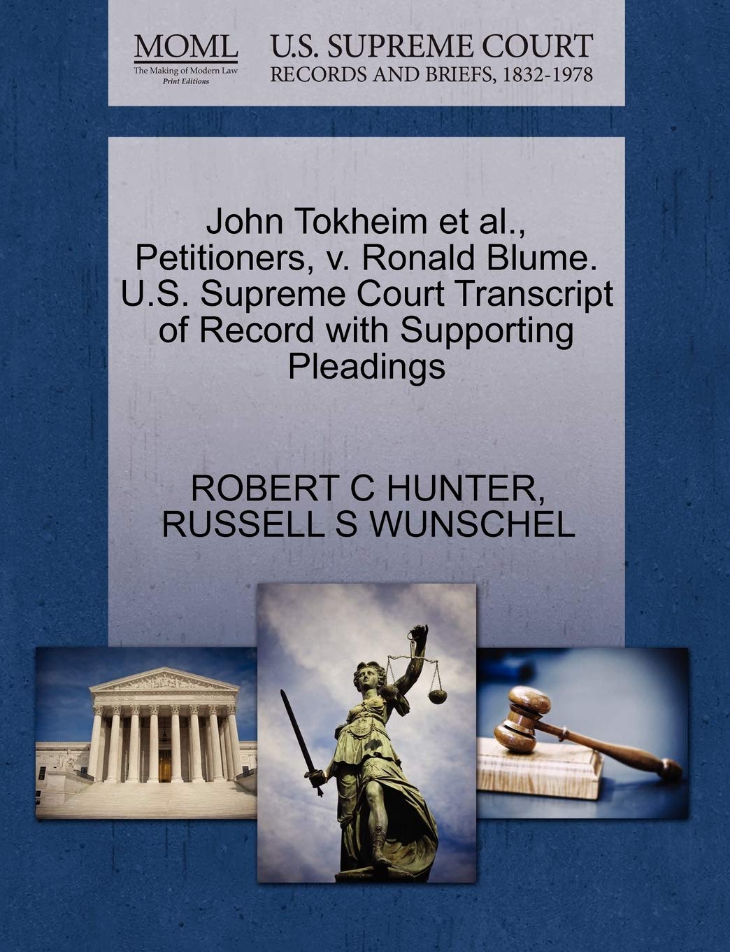 John Tokheim et al., Petitioners, V. Ronald Blume. U.S. Supreme Court Transcript of Record with Supporting Pleadings Law