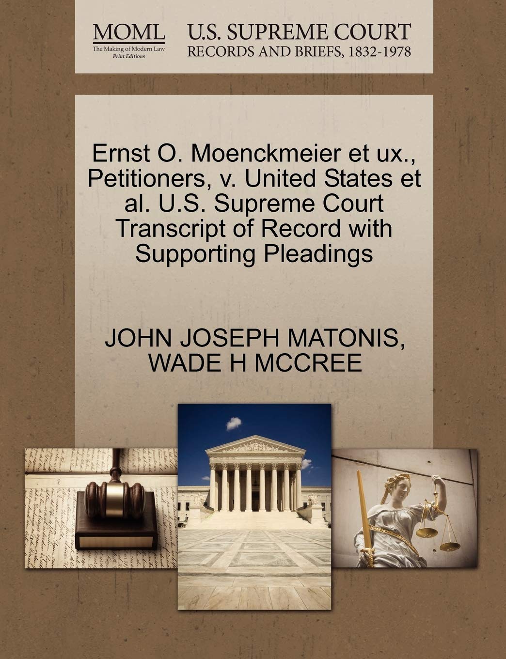 Ernst O. Moenckmeier Et UX., Petitioners, V. United States et al. U.S. Supreme Court Transcript of Record with Supporting Pleadings Law