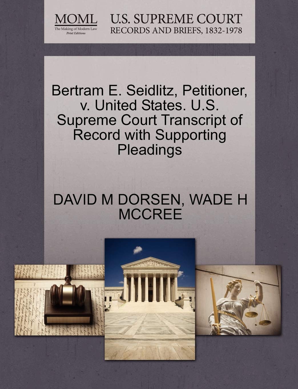 Bertram E. Seidlitz, Petitioner, V. United States. U.S. Supreme Court Transcript of Record with Supporting Pleadings Law