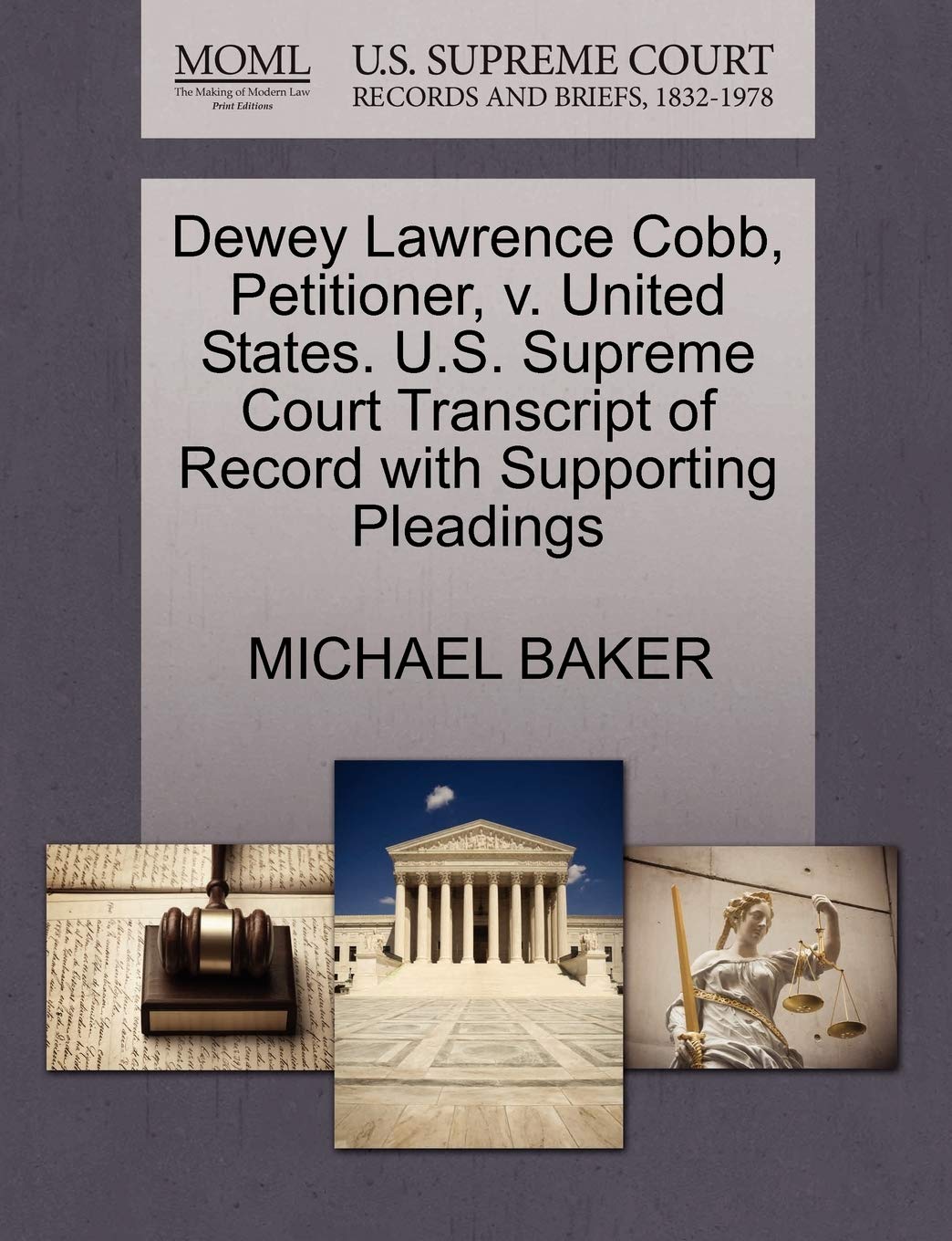 Dewey Lawrence Cobb, Petitioner, V. United States. U.S. Supreme Court Transcript of Record with Supporting Pleadings Law