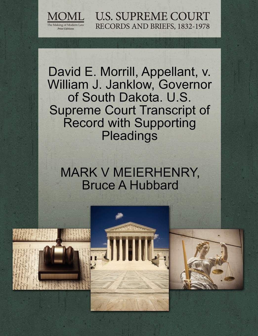 David E. Morrill, Appellant, V. William J. Janklow, Governor of South Dakota. U.S. Supreme Court Transcript of Record with Supporting Pleadings Law