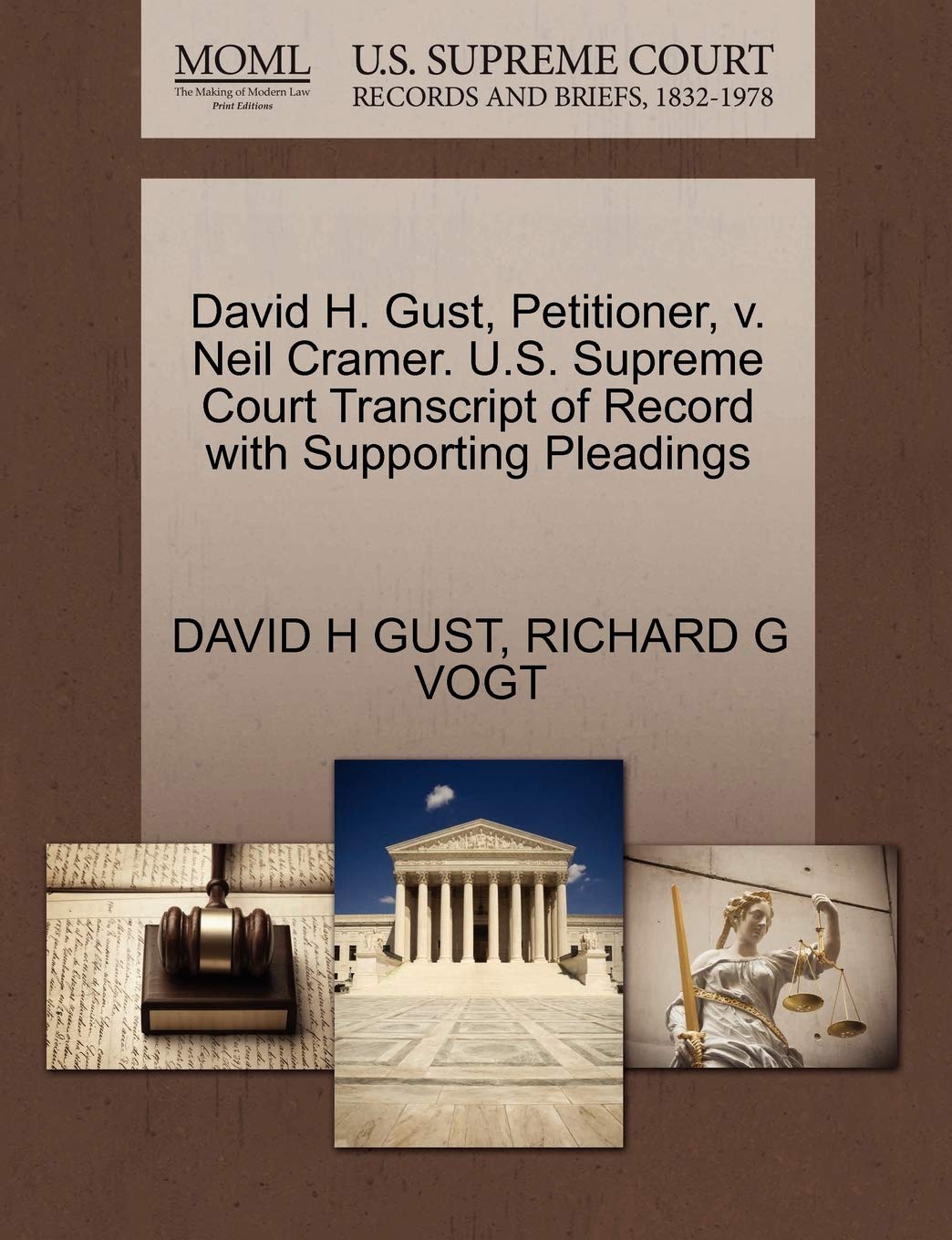 David H. Gust, Petitioner, V. Neil Cramer. U.S. Supreme Court Transcript of Record with Supporting Pleadings Law