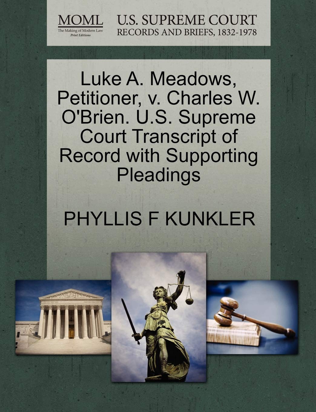 Luke A. Meadows, Petitioner, V. Charles W. O'Brien. U.S. Supreme Court Transcript of Record with Supporting Pleadings Law