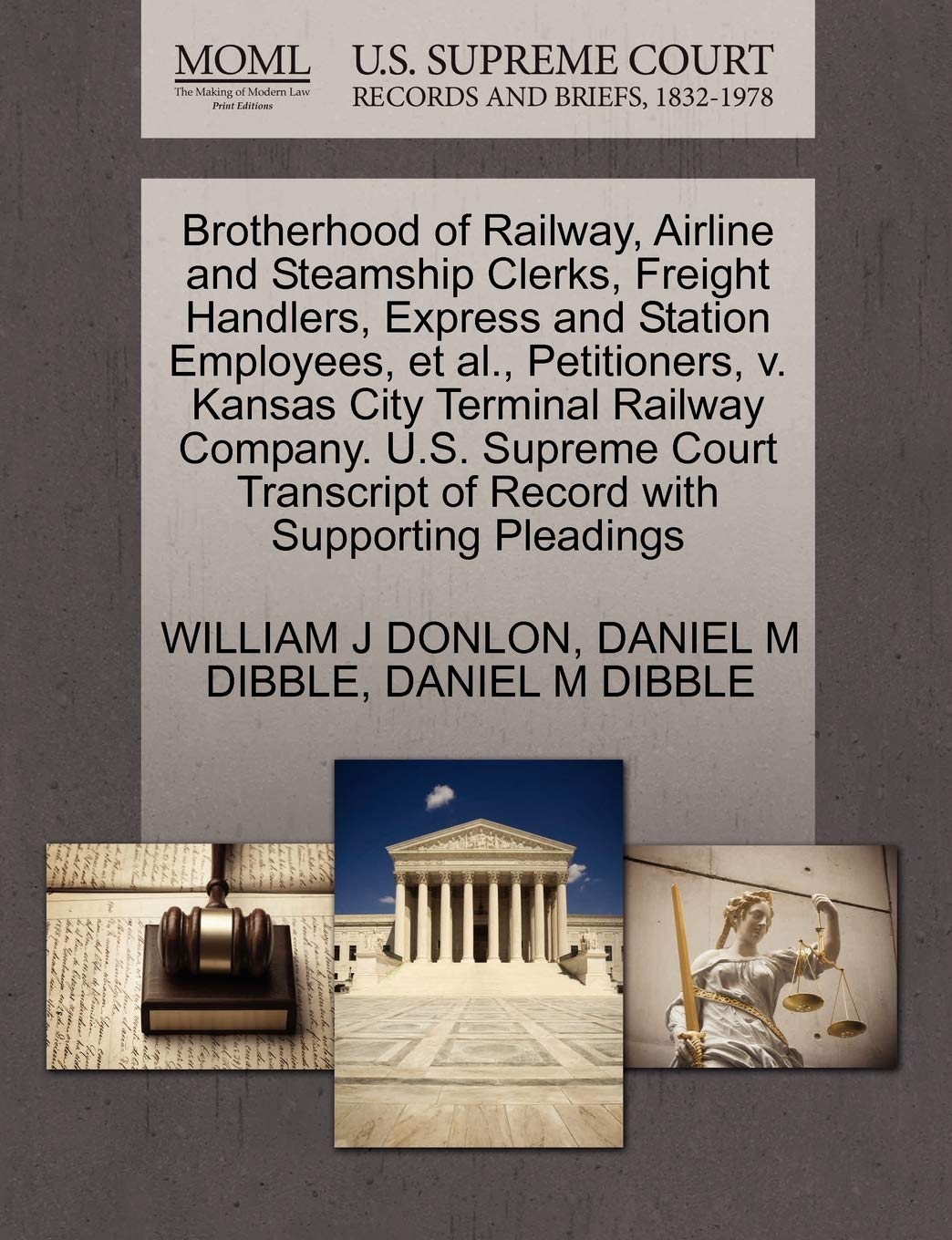 Brotherhood of Railway, Airline and Steamship Clerks, Freight Handlers, Express and Station Employees, et al., Petitioners, V. Kansas City Terminal ... of Record with Supporting Pleadings Law