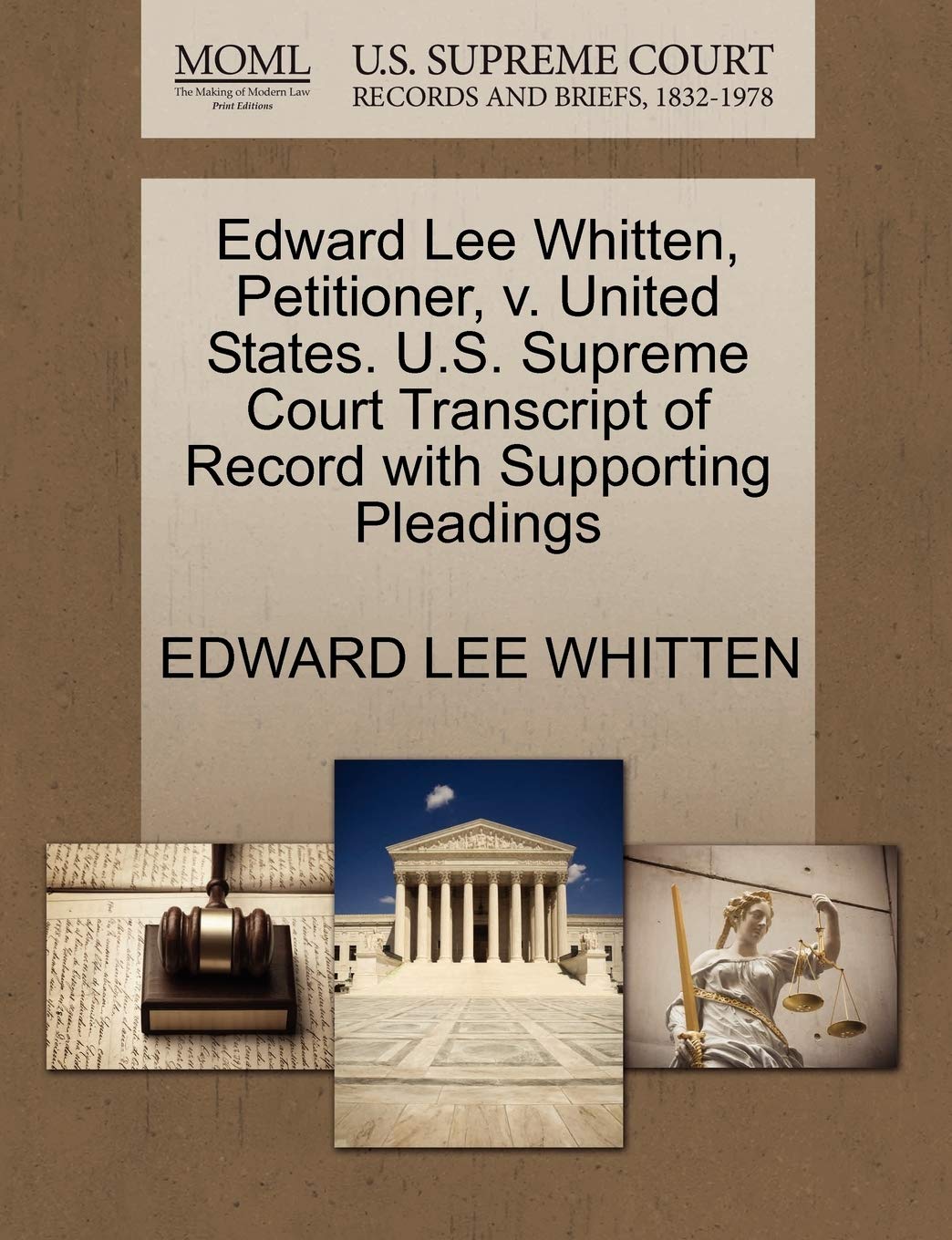 Edward Lee Whitten, Petitioner, V. United States. U.S. Supreme Court Transcript of Record with Supporting Pleadings Law