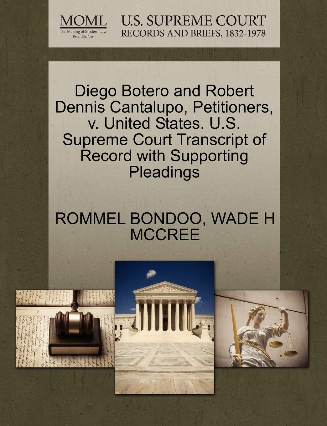 Diego Botero and Robert Dennis Cantalupo, Petitioners, V. United States. U.S. Supreme Court Transcript of Record with Supporting Pleadings Law