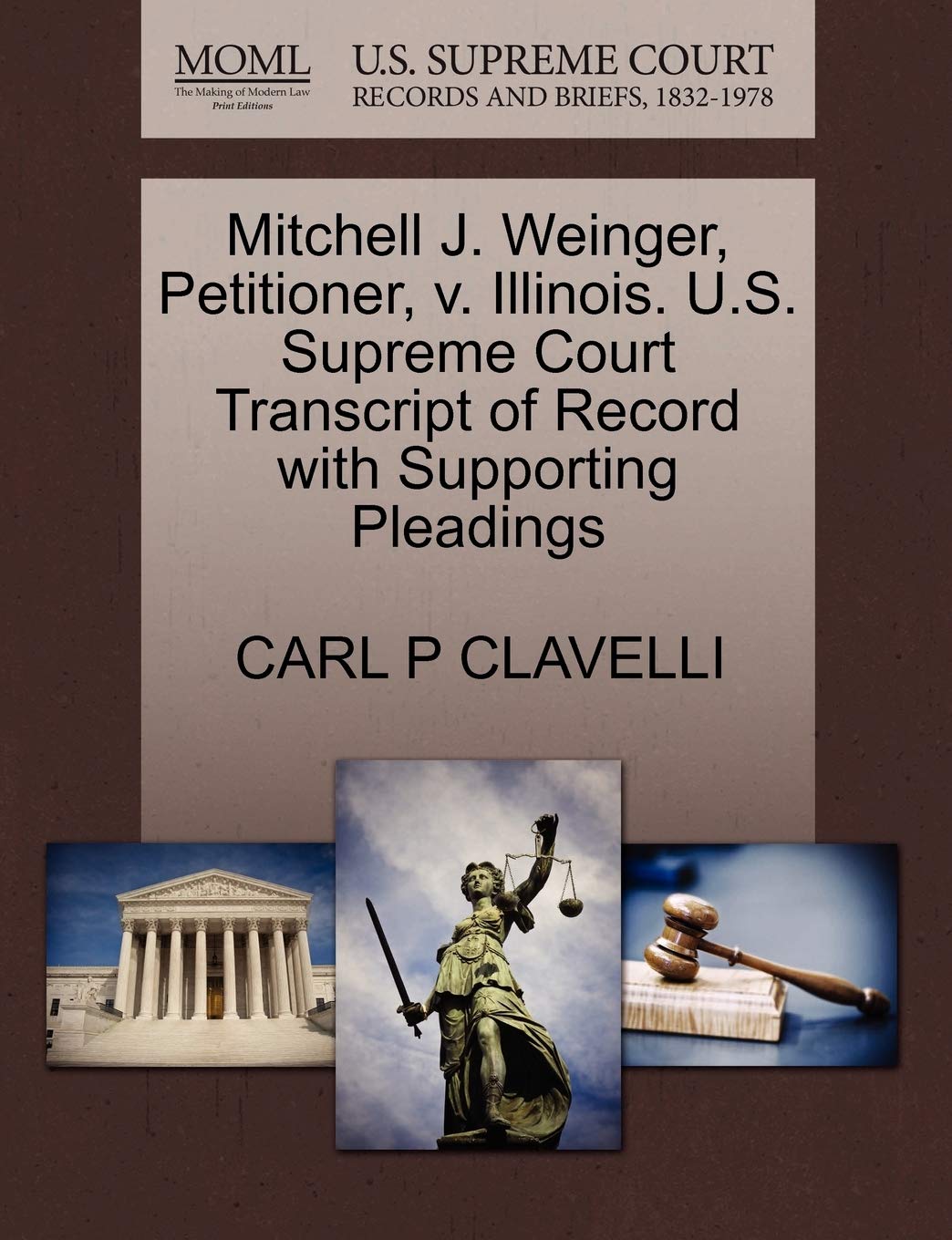 Mitchell J. Weinger, Petitioner, V. Illinois. U.S. Supreme Court Transcript of Record with Supporting Pleadings Law