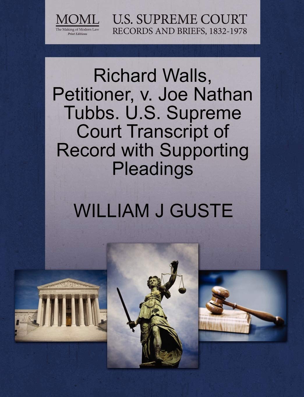 Richard Walls, Petitioner, V. Joe Nathan Tubbs. U.S. Supreme Court Transcript of Record with Supporting Pleadings Law