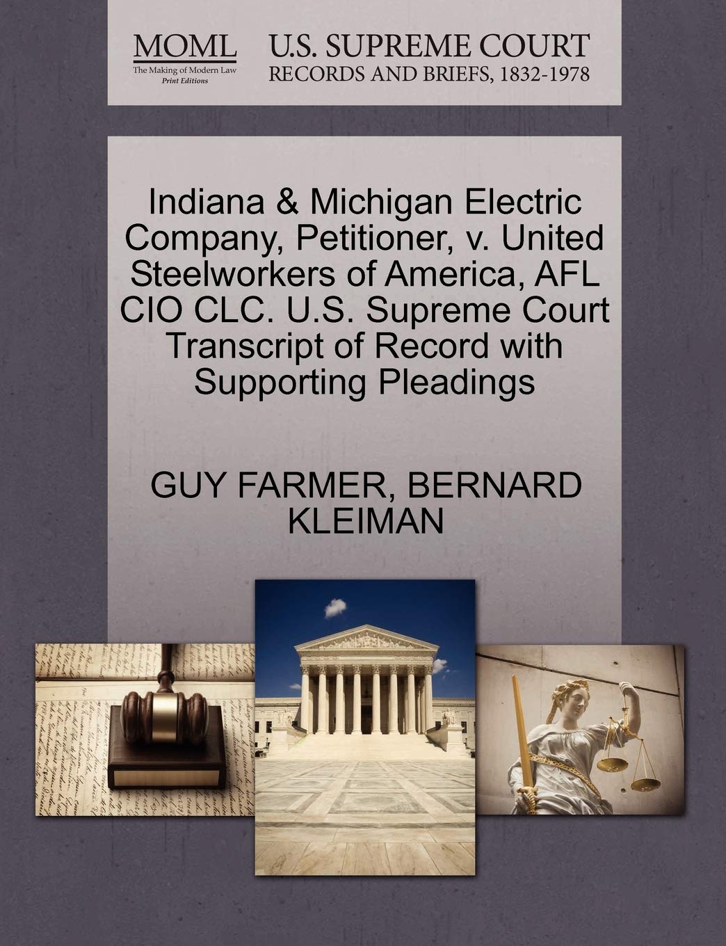 Indiana & Michigan Electric Company, Petitioner, V. United Steelworkers of America, Afl CIO CLC. U.S. Supreme Court Transcript of Record with Supporting Pleadings Law