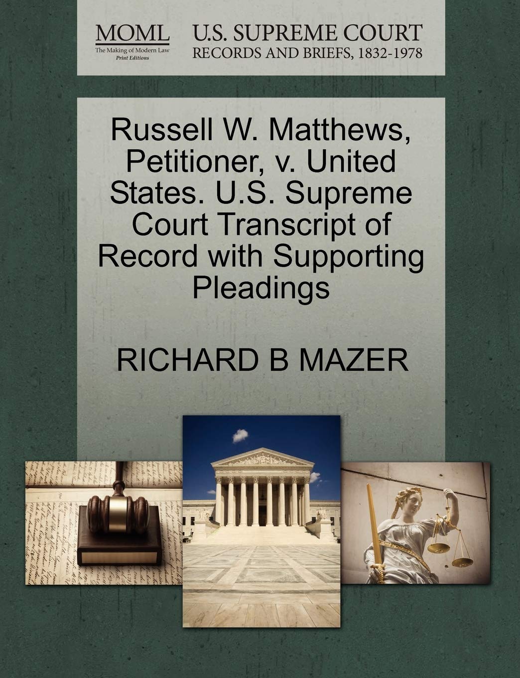 Russell W. Matthews, Petitioner, V. United States. U.S. Supreme Court Transcript of Record with Supporting Pleadings Law