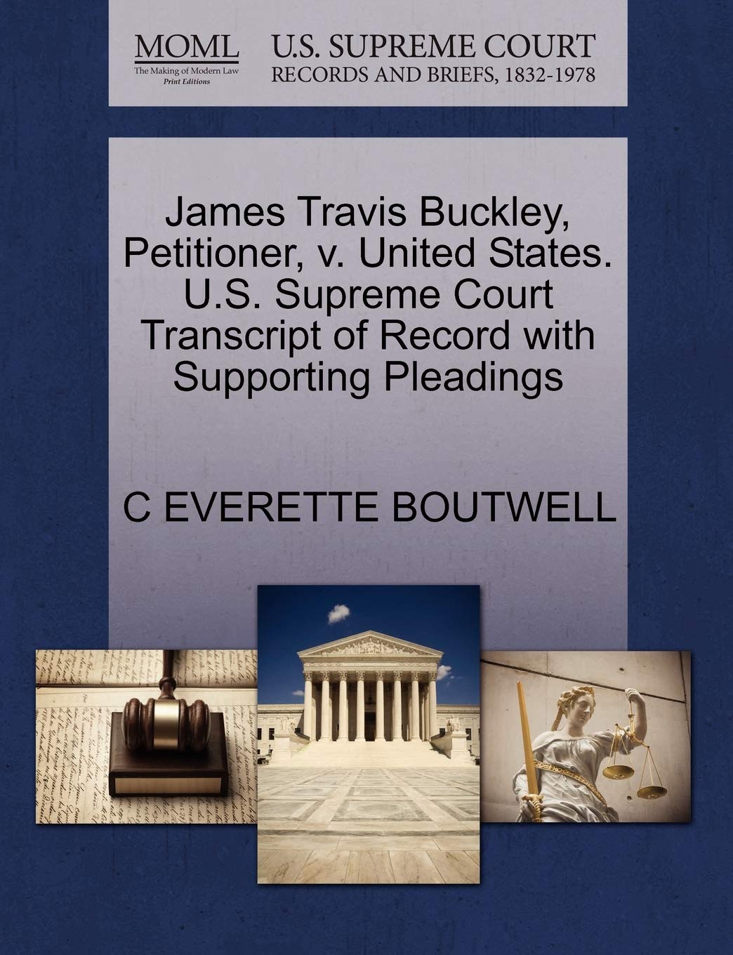 James Travis Buckley, Petitioner, V. United States. U.S. Supreme Court Transcript of Record with Supporting Pleadings Law