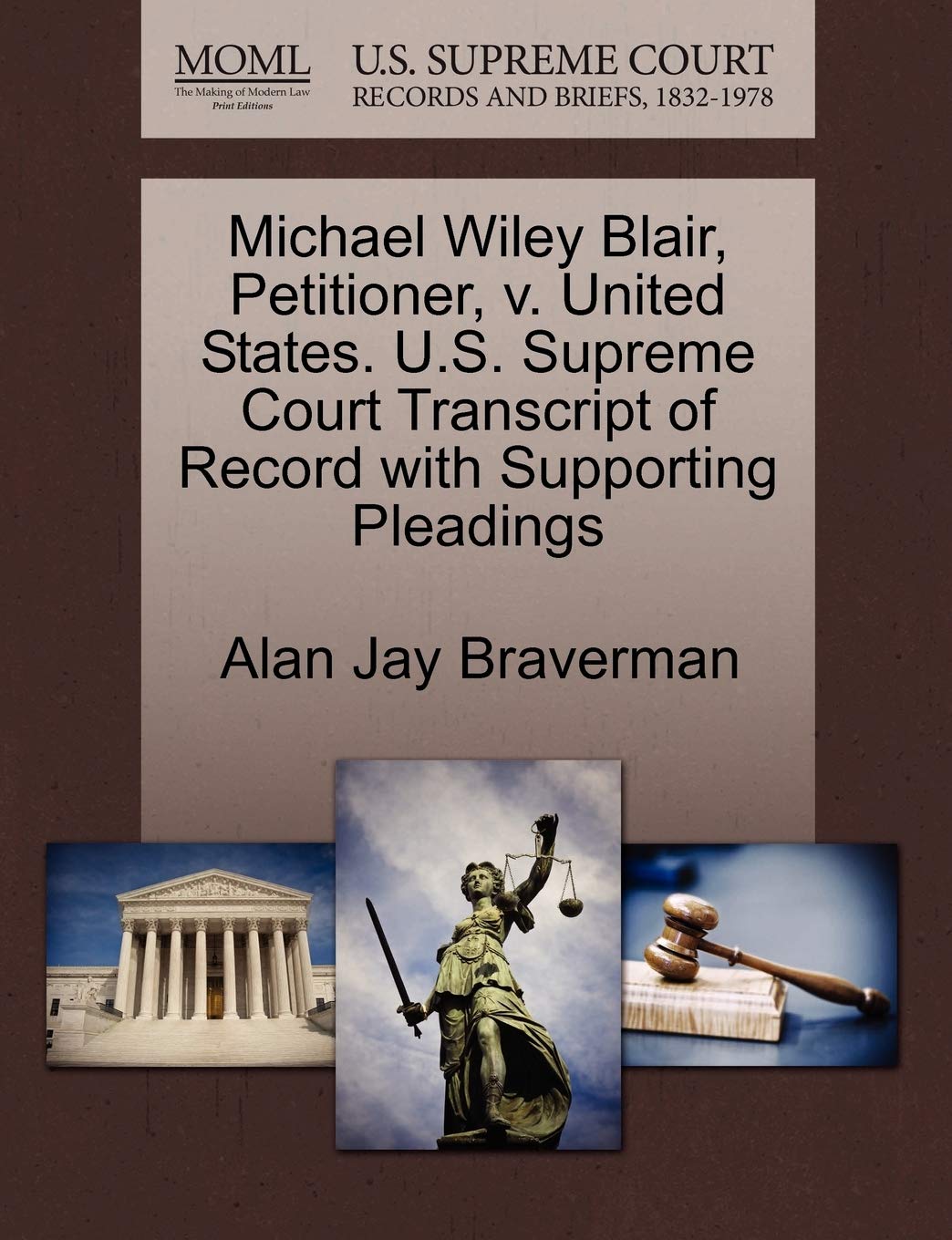 Michael Wiley Blair, Petitioner, V. United States. U.S. Supreme Court Transcript of Record with Supporting Pleadings Law