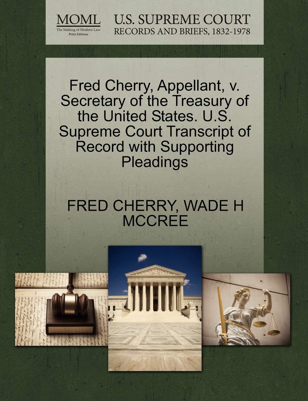Fred Cherry, Appellant, V. Secretary of the Treasury of the United States. U.S. Supreme Court Transcript of Record with Supporting Pleadings Law