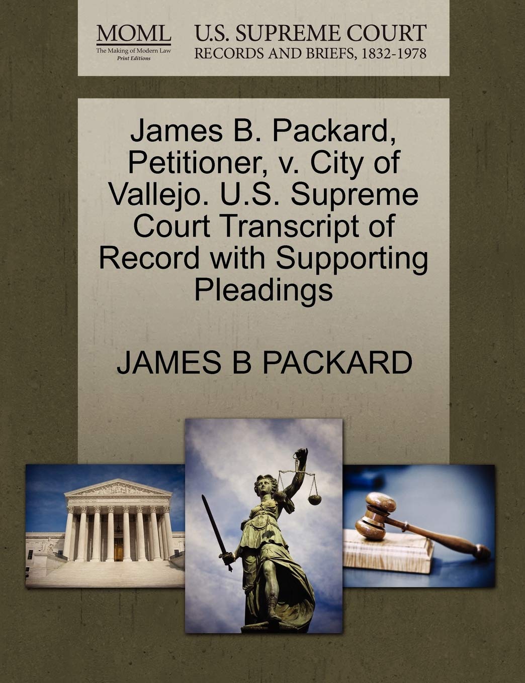 James B. Packard, Petitioner, V. City of Vallejo. U.S. Supreme Court Transcript of Record with Supporting Pleadings Law
