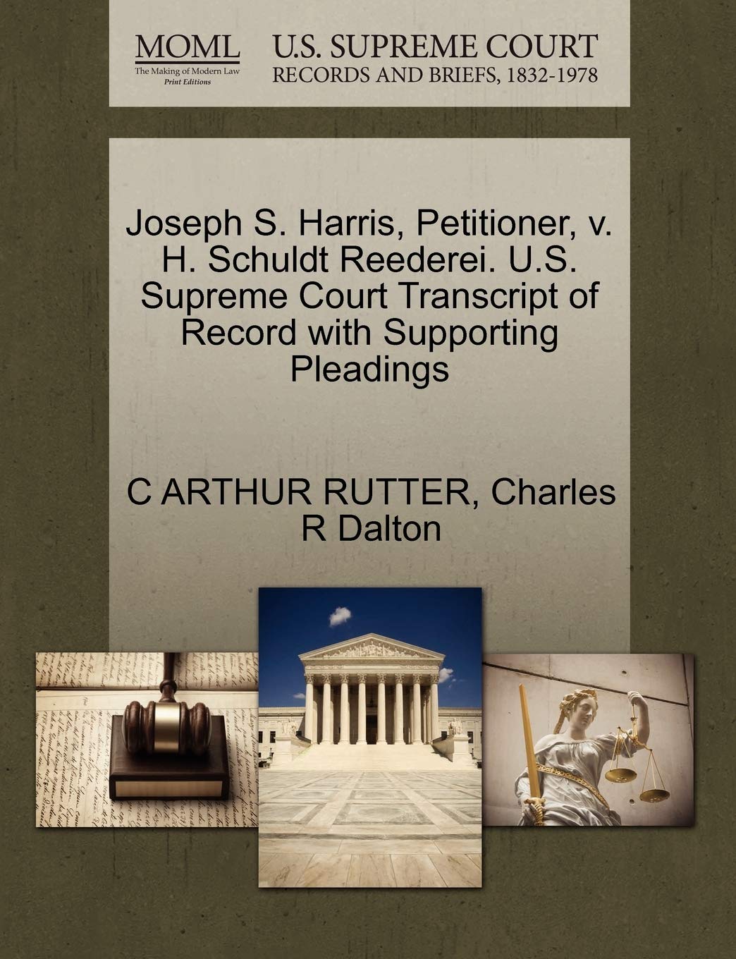 Joseph S. Harris, Petitioner, V. H. Schuldt Reederei. U.S. Supreme Court Transcript of Record with Supporting Pleadings book
