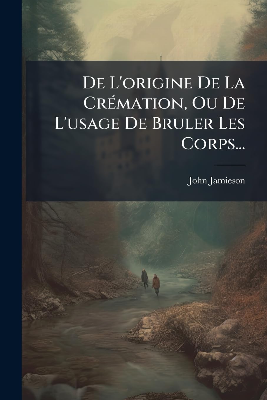 de l'Origine de la Crémation, Ou de l'Usage de Bruler Les Corps... book