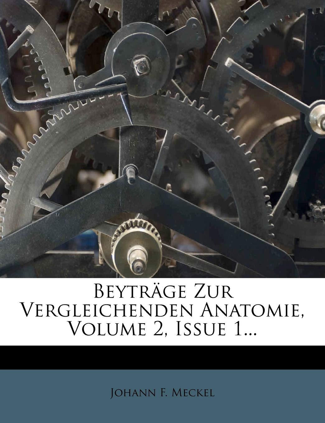 Beytrage Zur Vergleichenden Anatomie, Volume 2, Issue 1... Politics & History