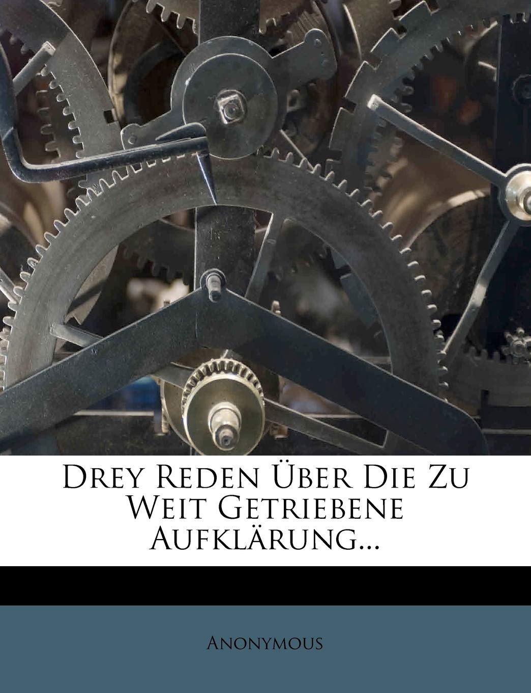 Product Image: Drey Reden Über Die Zu Weit Getriebene Aufklärung...