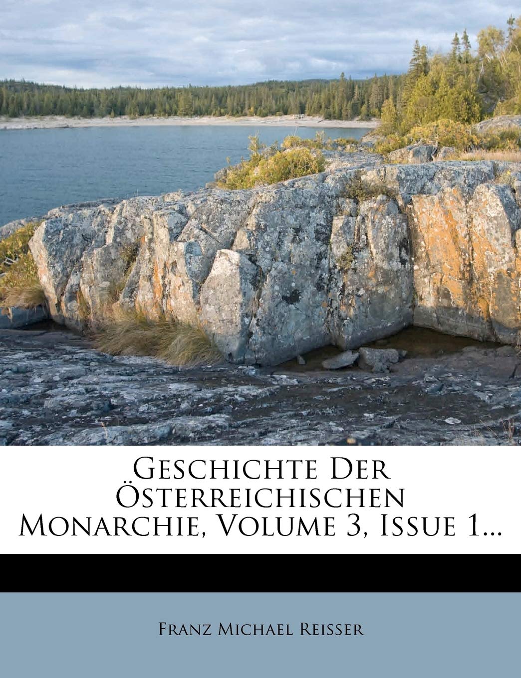 Geschichte Der Osterreichischen Monarchie, Dritter Band. Politics & History