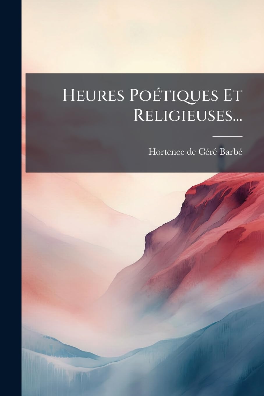 Heures Poétiques Et Religieuses... book