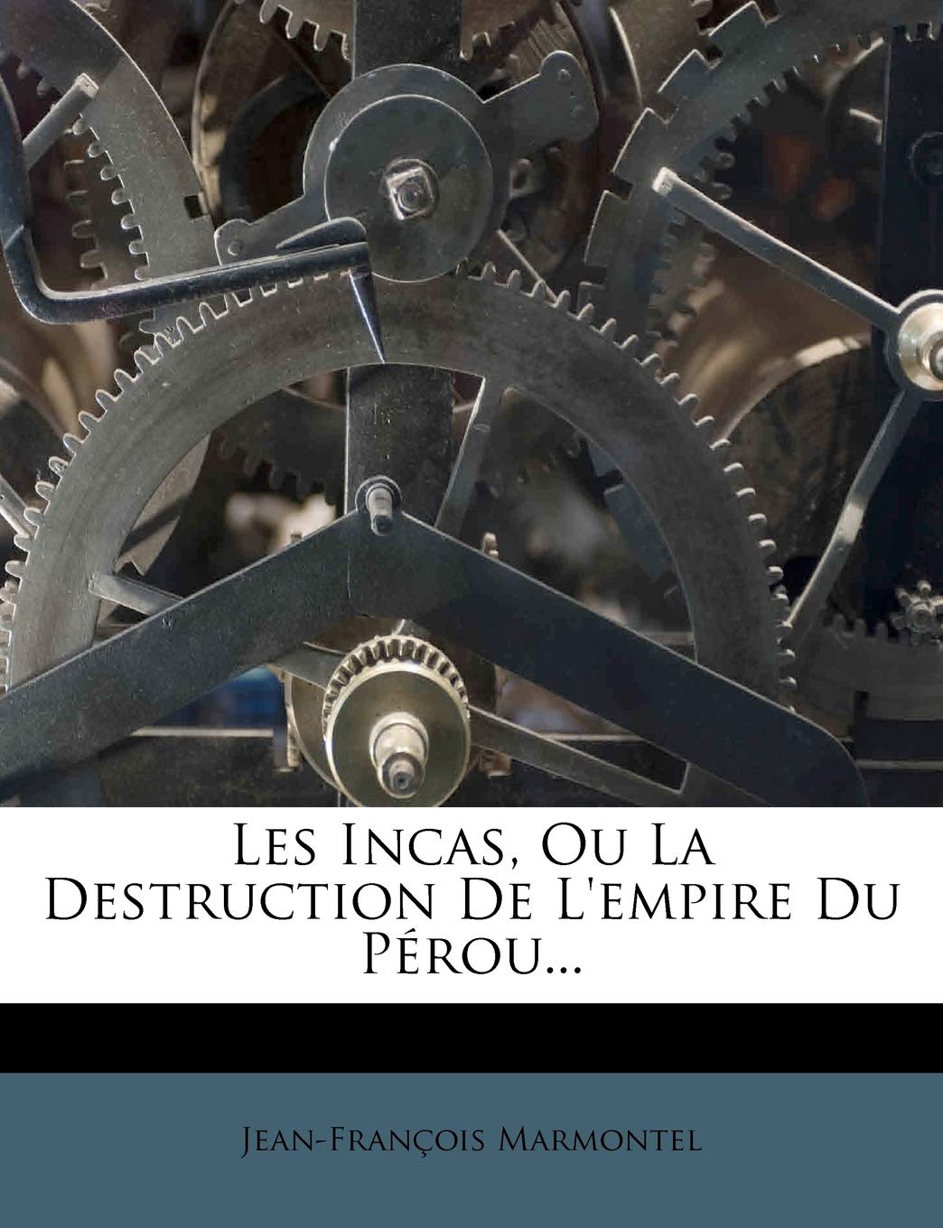 Les Incas, Ou La Destruction De L'empire Du Pérou... book