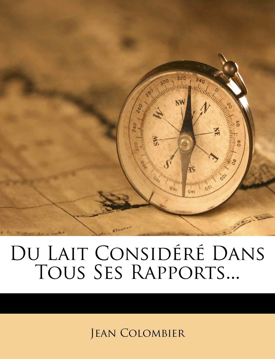 Du Lait Considéré Dans Tous Ses Rapports... book
