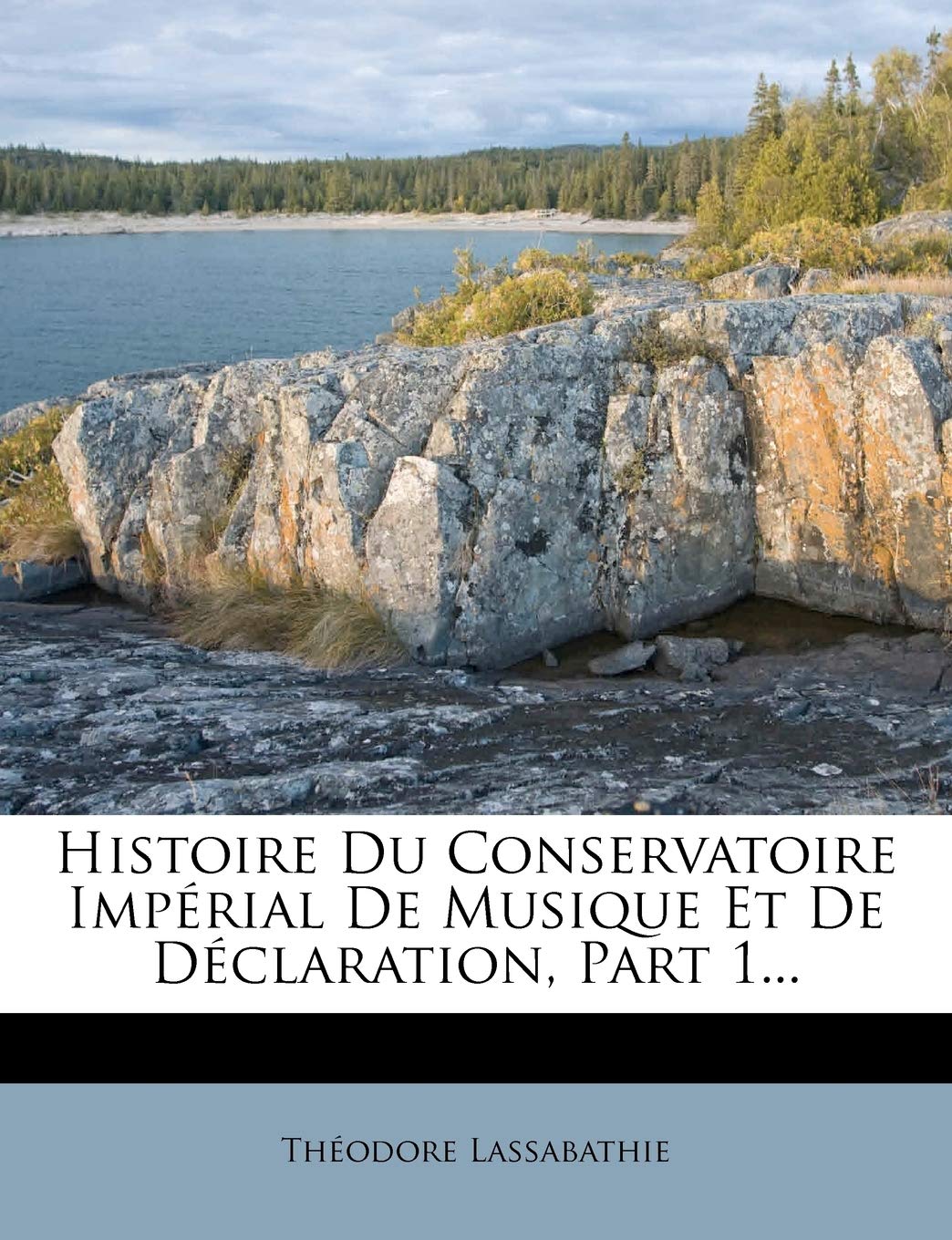 Histoire Du Conservatoire Impérial De Musique Et De Déclaration, Part 1... Politics & History