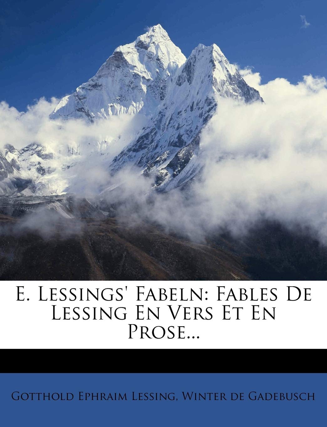 E. Lessings' Fabeln: Fables De Lessing En Vers Et En Prose... book