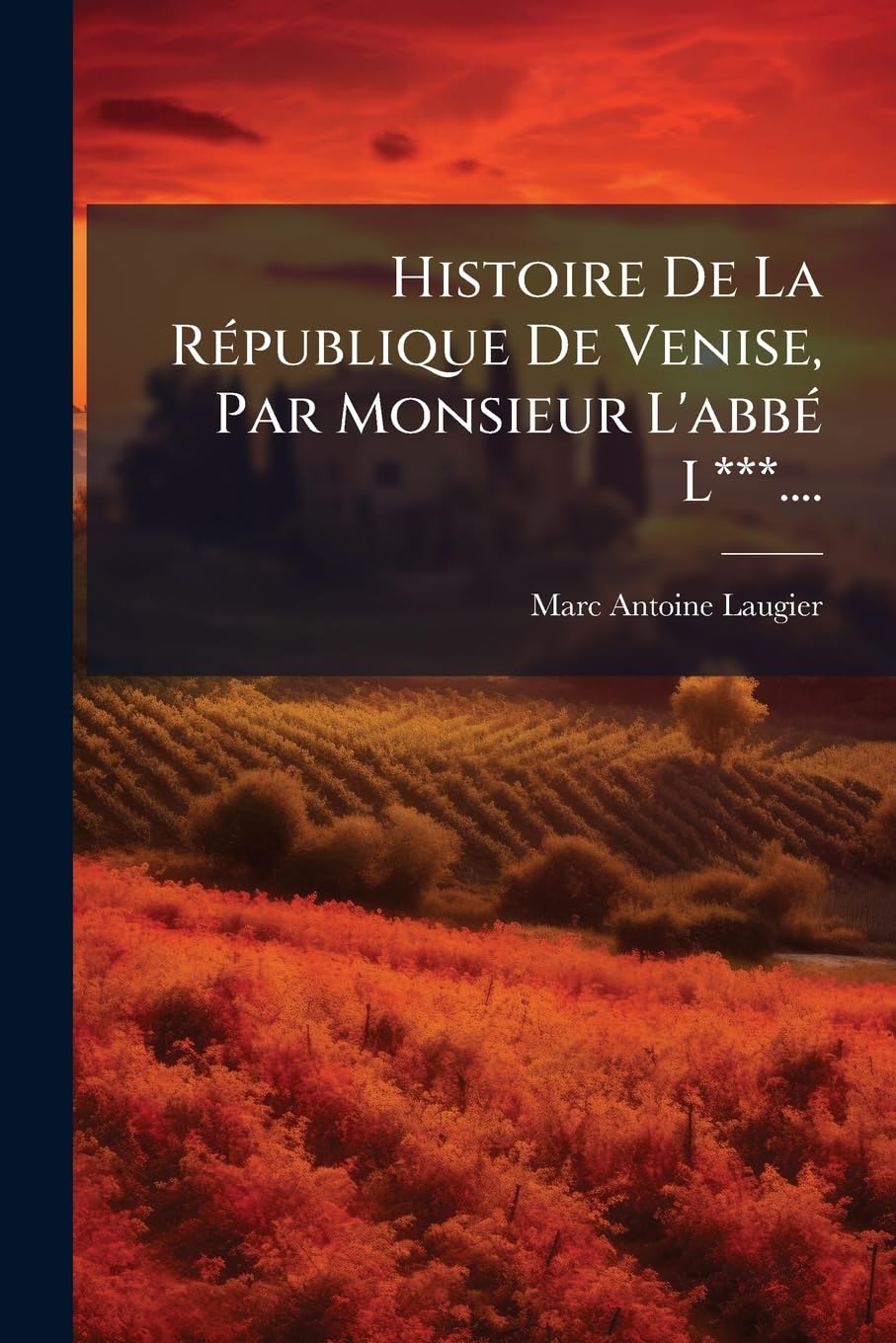 Histoire De La République De Venise, Par Monsieur L'abbé L***.... book
