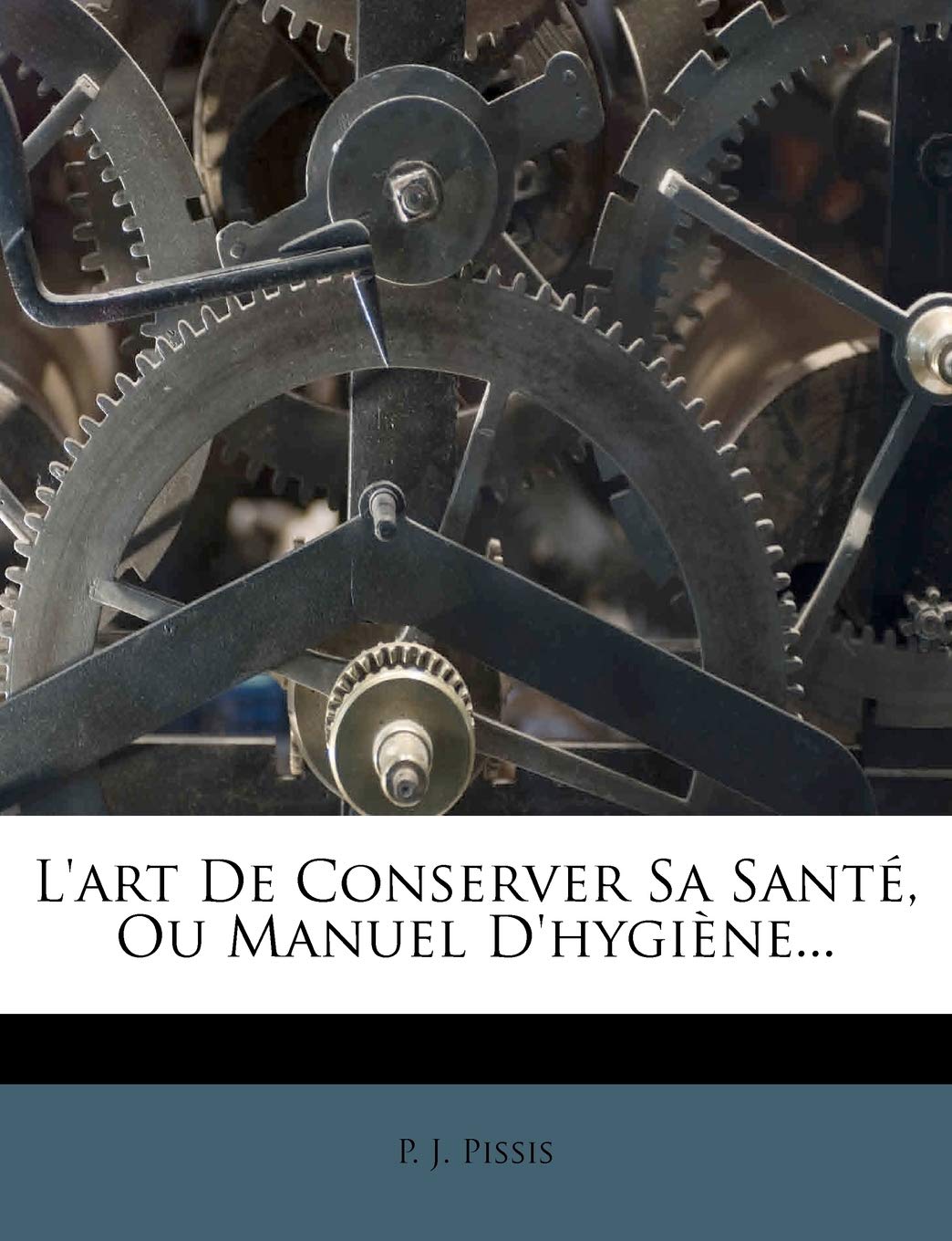 L'Art de Conserver Sa Santé, Ou Manuel d'Hygiène... book