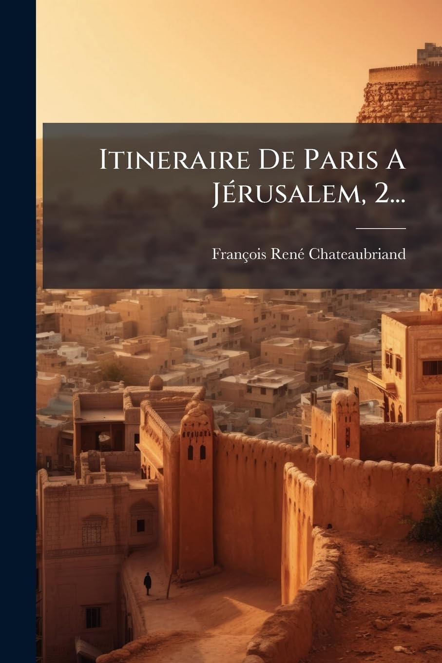 Itineraire de Paris A J Rusalem, 2... book