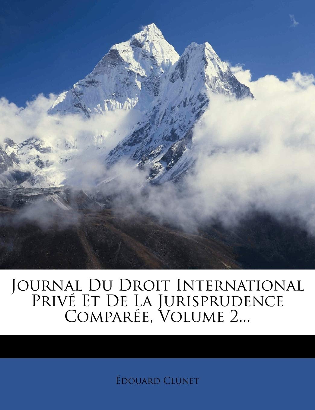 Journal Du Droit International Prive Et de La Jurisprudence Comparee, Volume 2... book