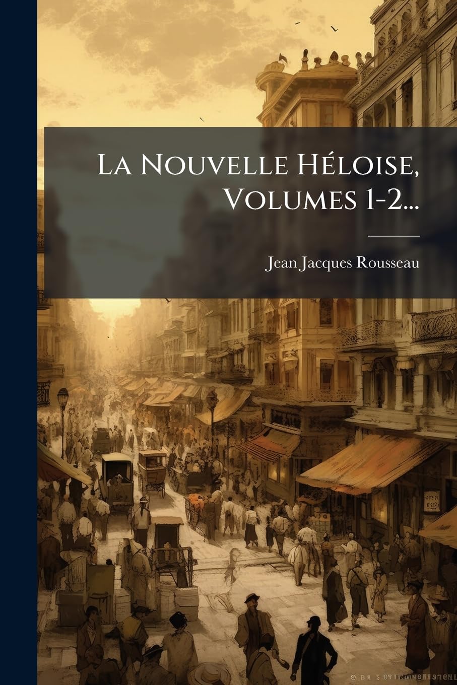 La Nouvelle Héloise, Volumes 1-2... book
