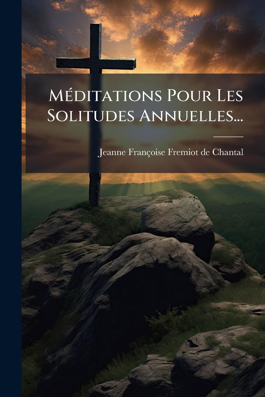 Méditations Pour Les Solitudes Annuelles... book
