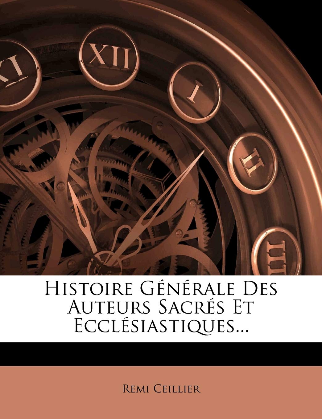 Histoire Générale Des Auteurs Sacrés Et Ecclésiastiques... book