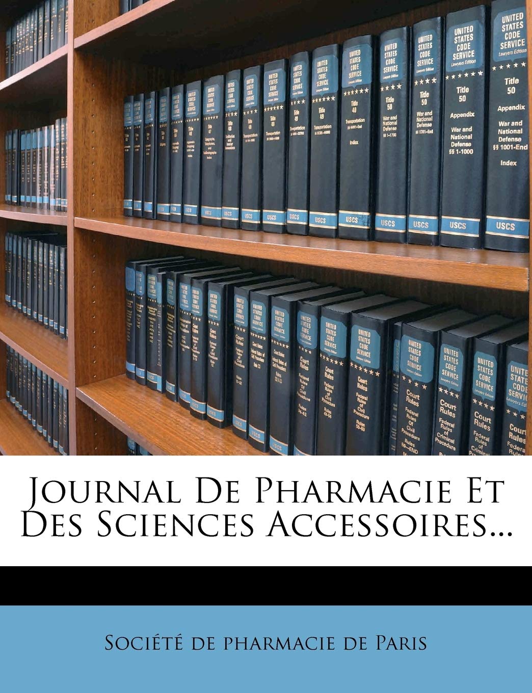 Journal de Pharmacie Et Des Sciences Accessoires... book