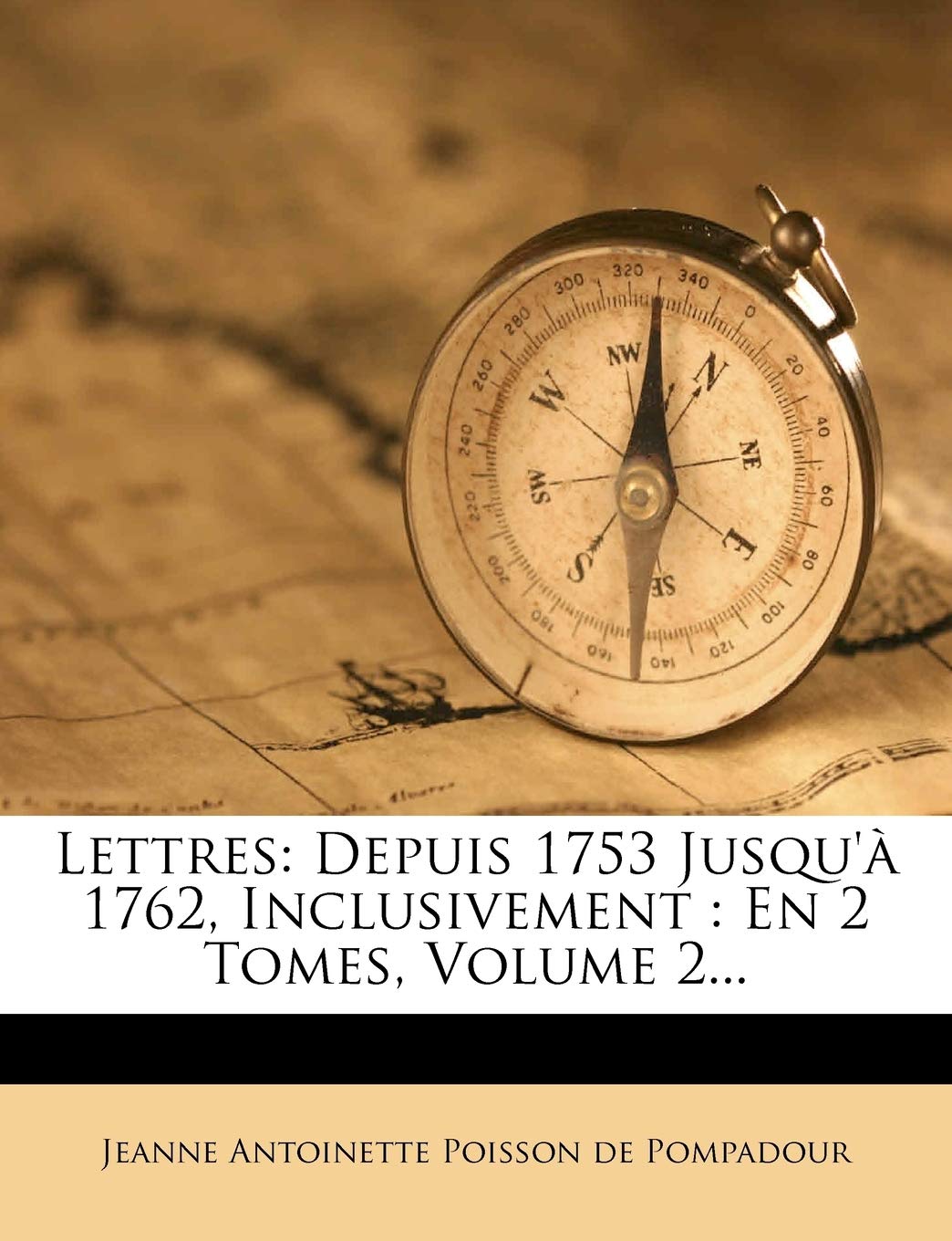 Lettres: Depuis 1753 Jusqu'à 1762, Inclusivement: En 2 Tomes, Volume 2... book