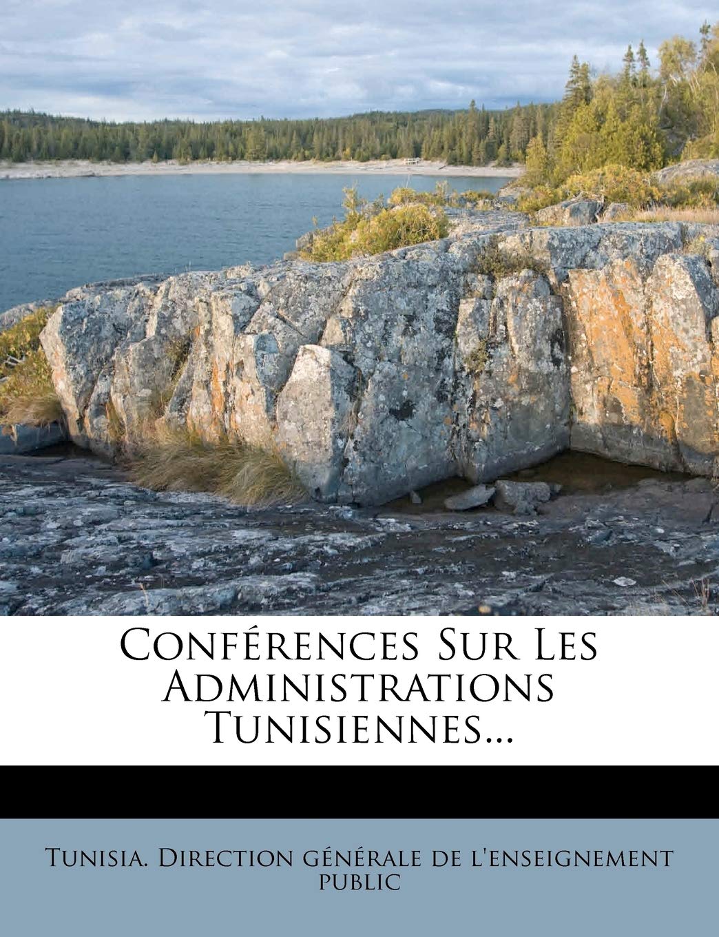 Conferences Sur Les Administrations Tunisiennes... book