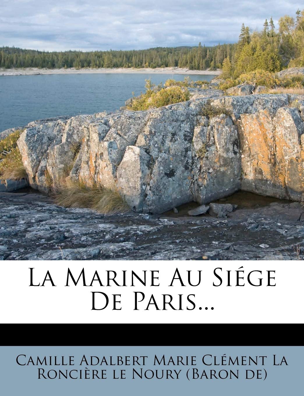 La Marine Au Siége De Paris... book