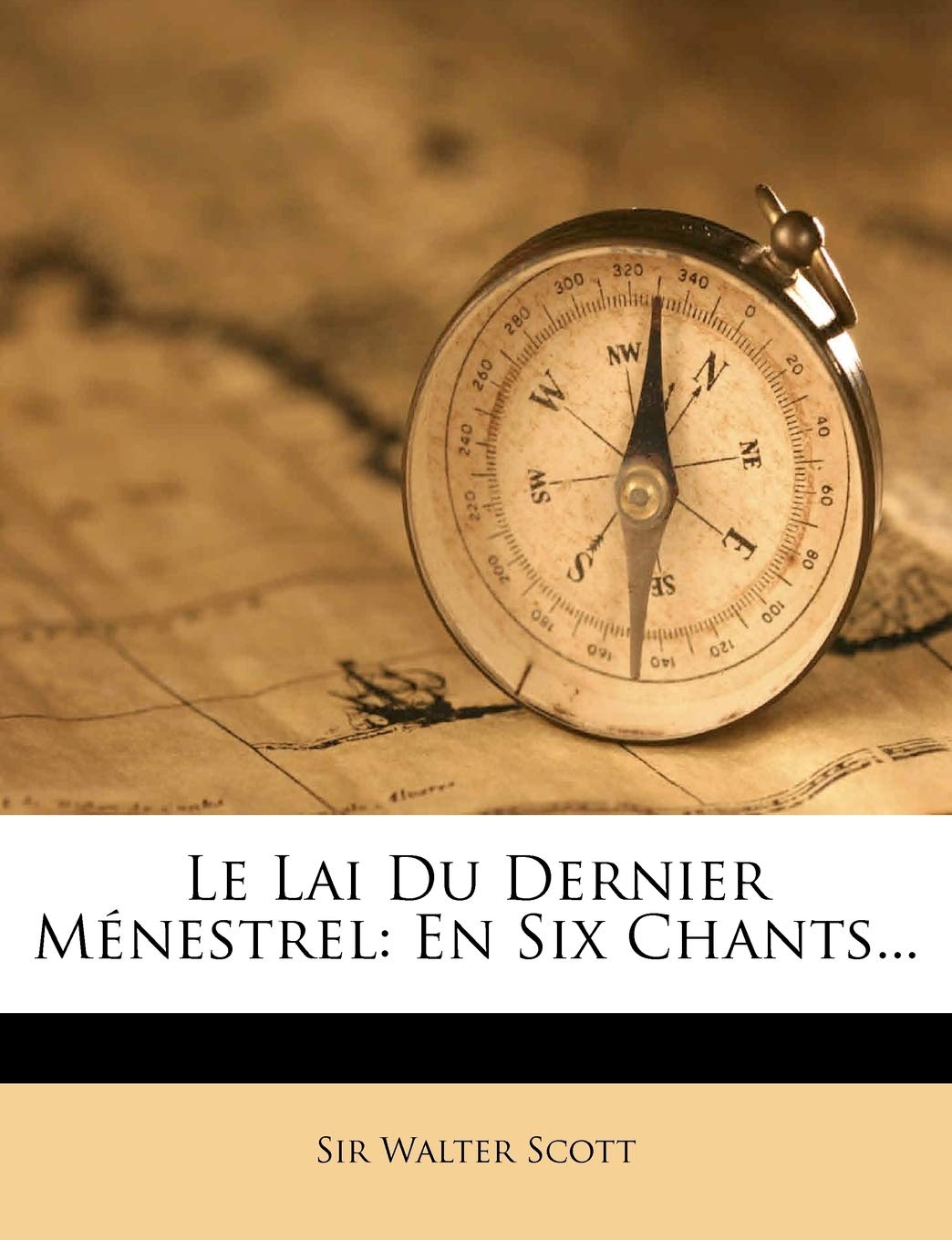 Le Lai Du Dernier Ménestrel: En Six Chants... book