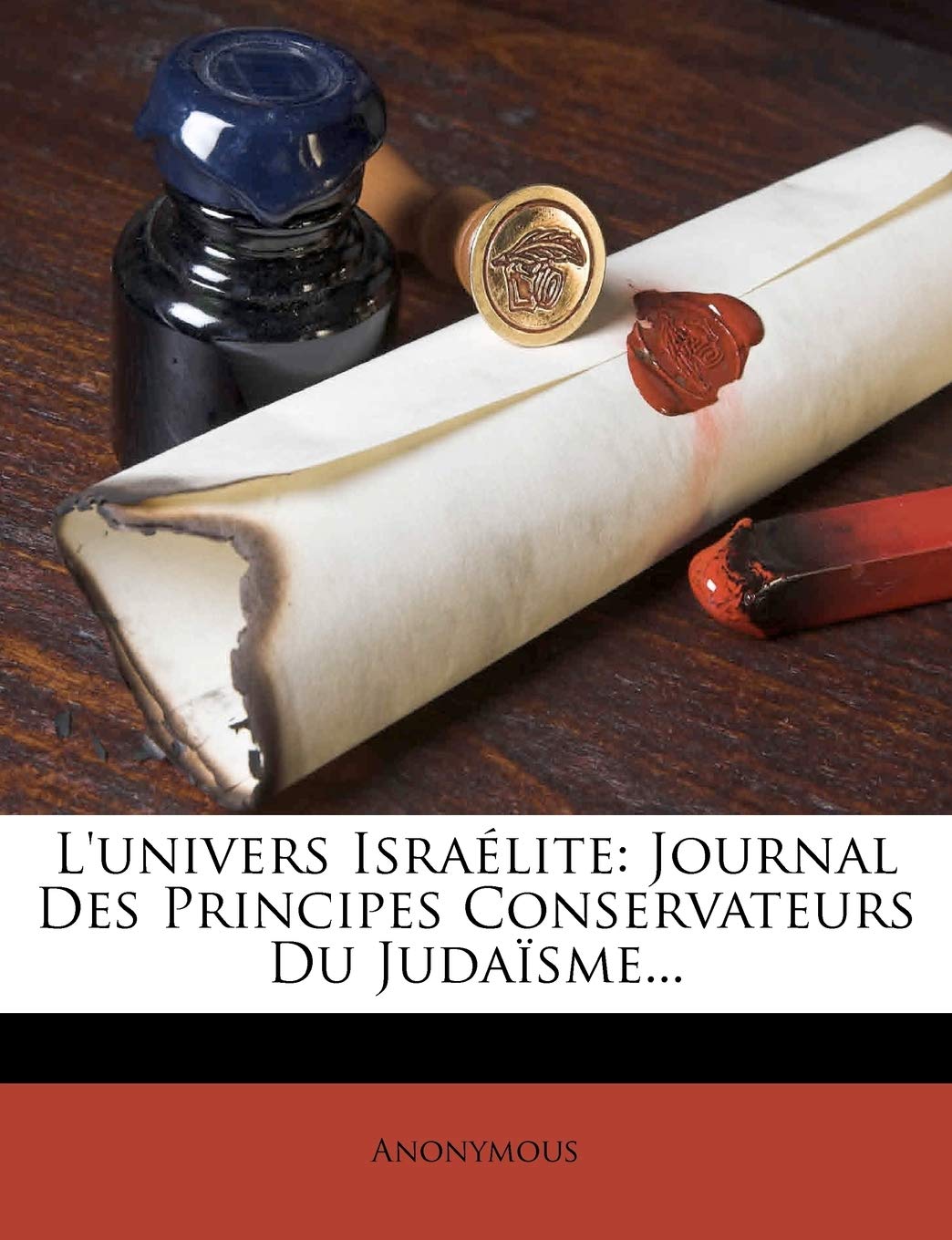 L'Univers Israélite: Journal Des Principes Conservateurs Du Judaïsme... book