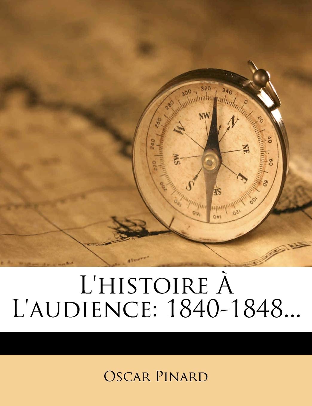 L'Histoire À l'Audience: 1840-1848... book