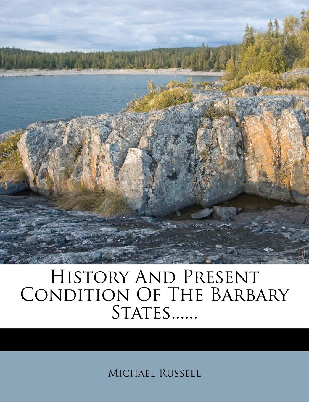 History and Present Condition of the Barbary States...... Politics & History