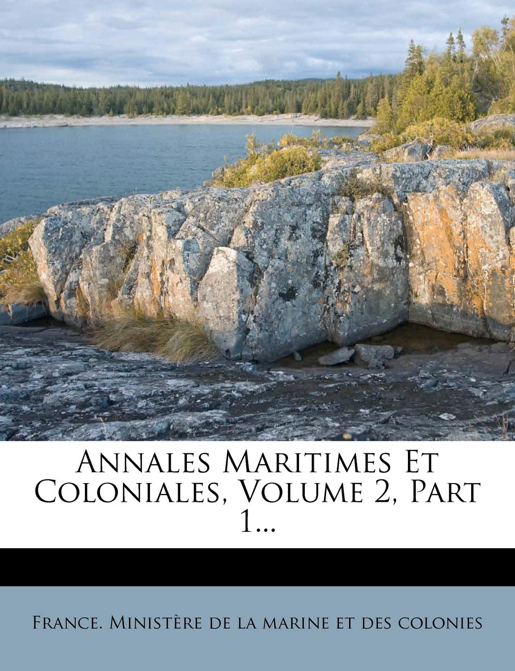 Annales Maritimes Et Coloniales, Volume 2, Part 1... book
