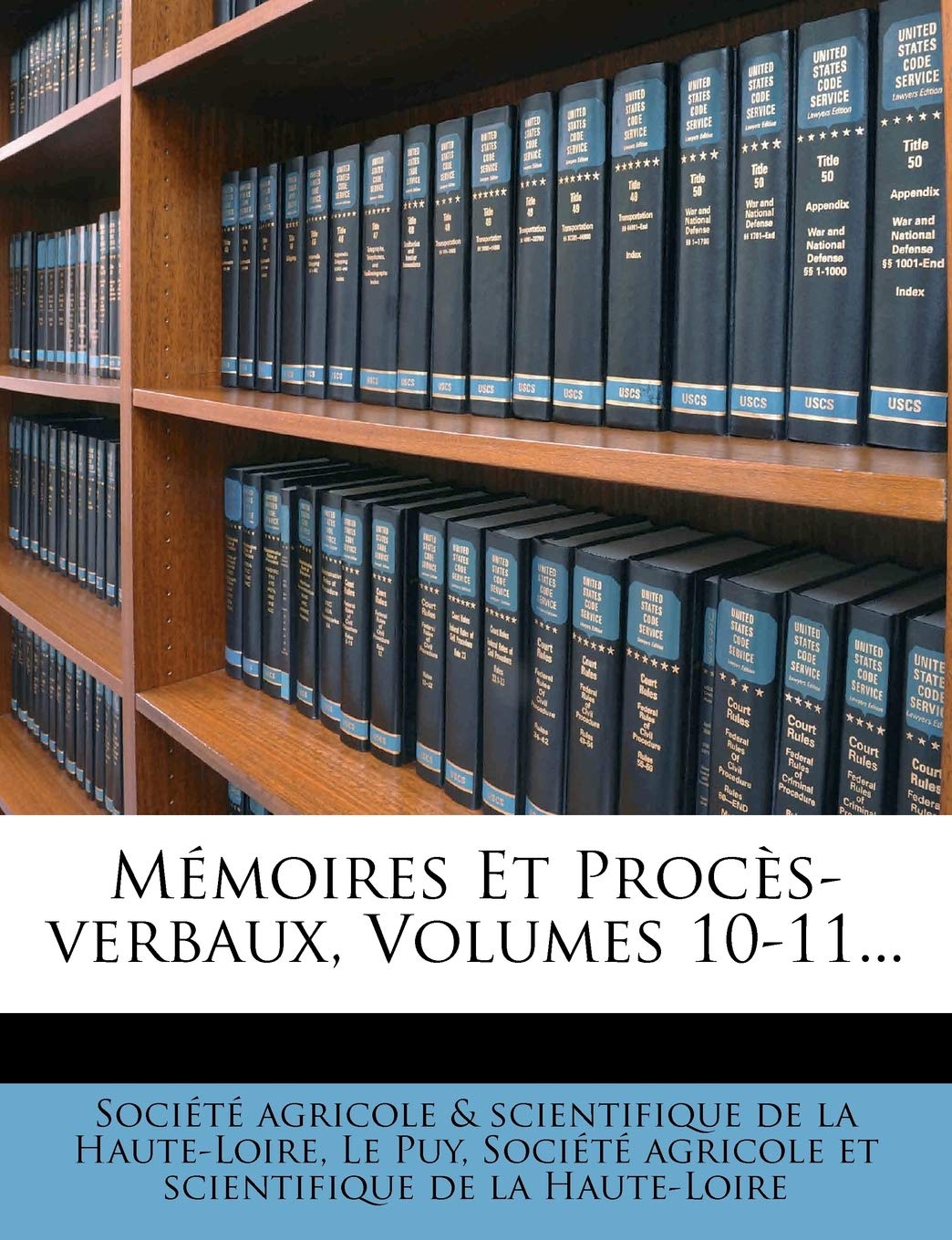 Memoires Et Proces-Verbaux, Volumes 10-11... book