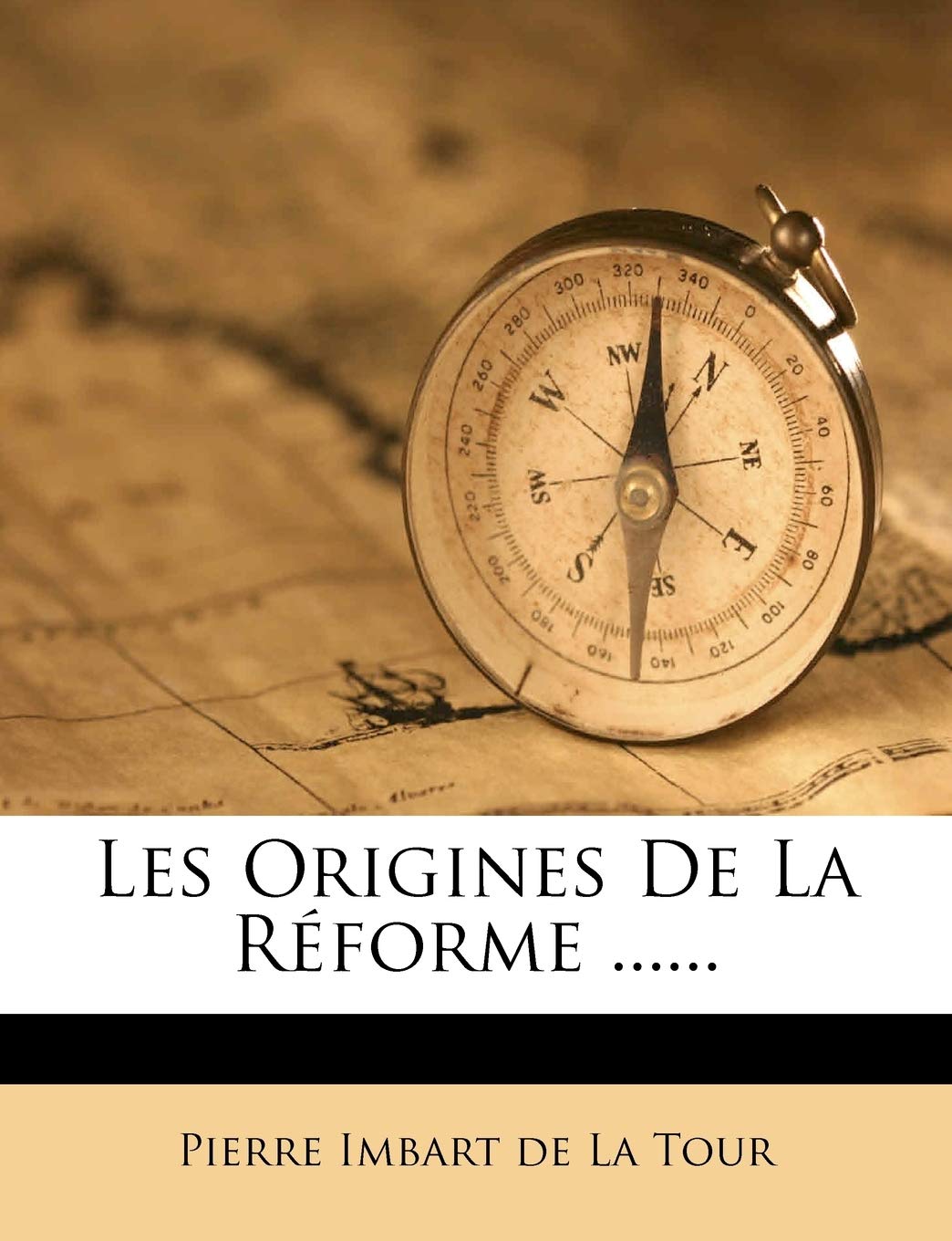 Les Origines de La R Forme ...... book