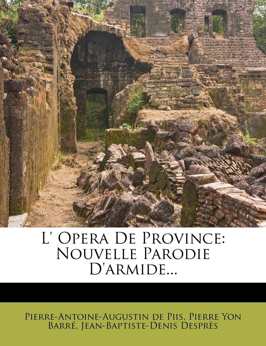 L' Opera de Province: Nouvelle Parodie d'Armide... book